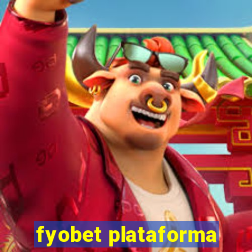 fyobet plataforma